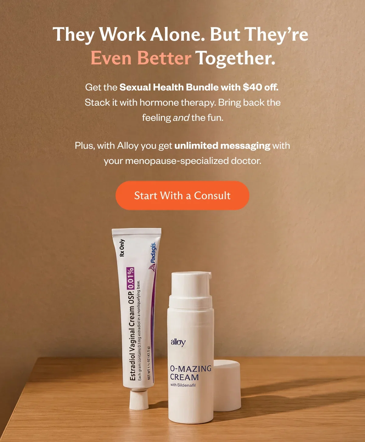 They work alone. But they're even better together.