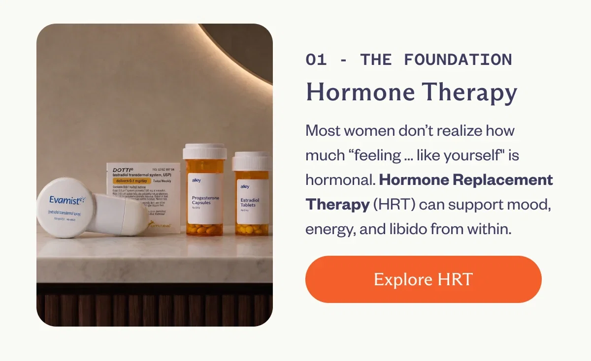 The Foundation: Hormone Therapy