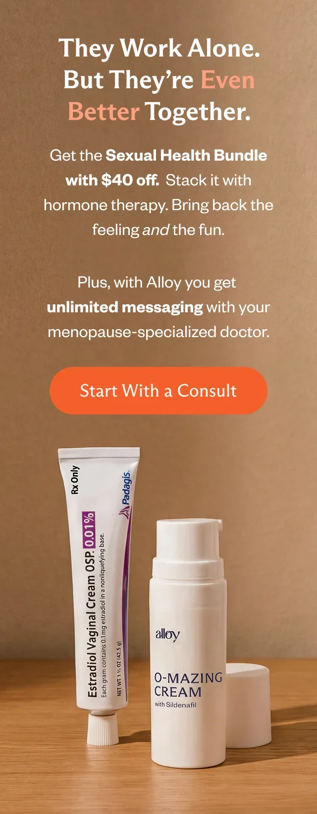 They work alone. But they're even better together.