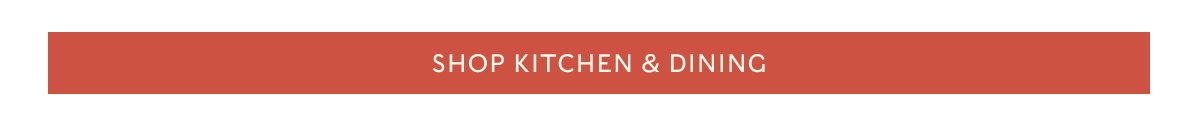 SHOP KITCHEN & DINING