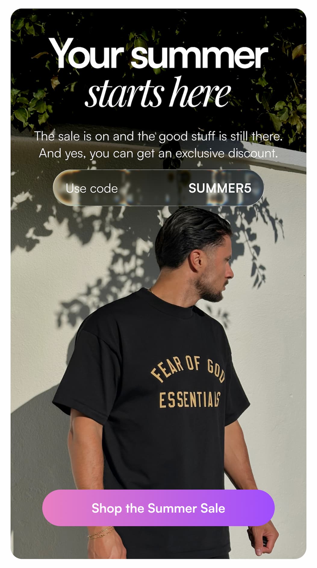 Your summer starts here