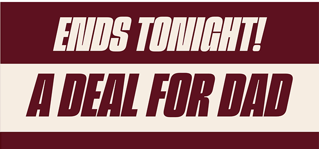 Ends Tonight! A Deal for Dad. Up to 50 Percent Off Sitewide. Exclusions Apply. Shop Now