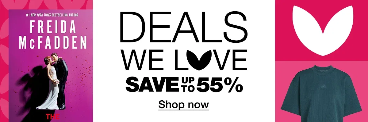 Deals we love | Up to 55%