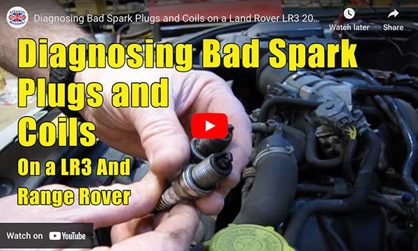 Diagnosing Bad Spark Plugs and Coils on LR3 And Range Rover