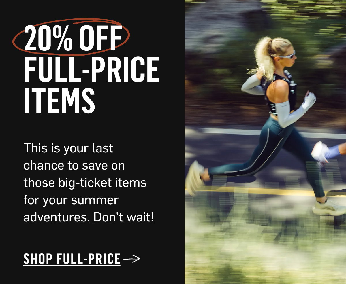 20% Off Full-Price Items – Last Chance to Save on Big-Ticket Items for Summer – Shop Full-Price