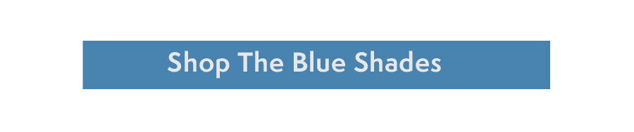 Shop The Blue Shades