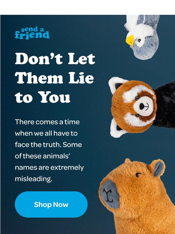 Stuffed animals that are LYING to you...