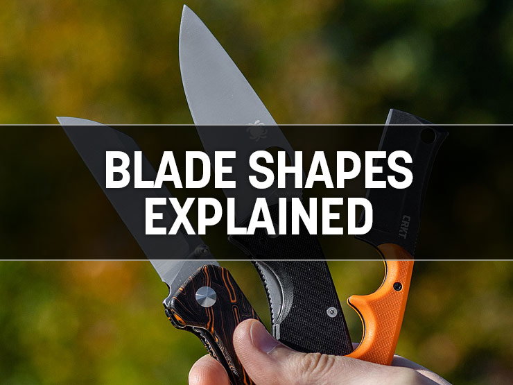Blade Shapes: The Ultimate Guide To Knife Blade Styles