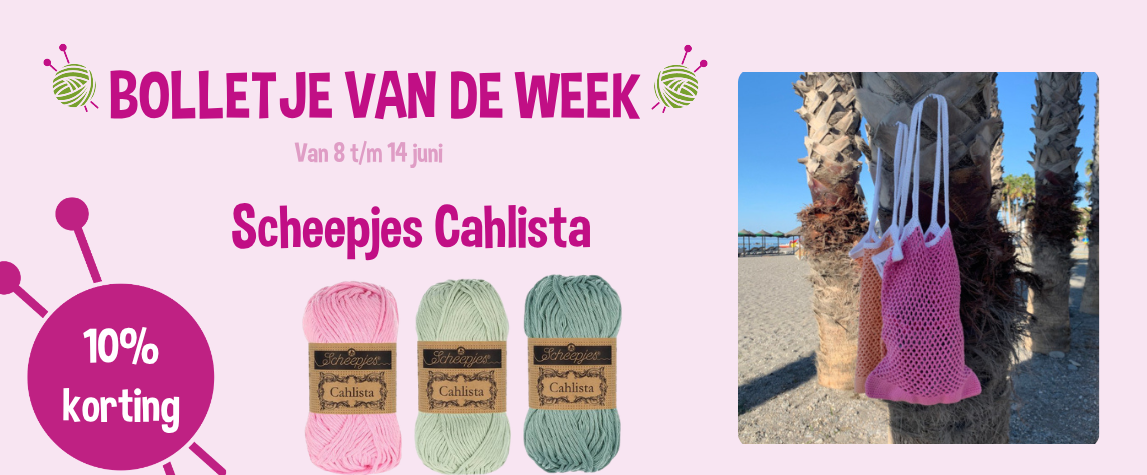 Bolletje van de week: Scheepjes Cahlista