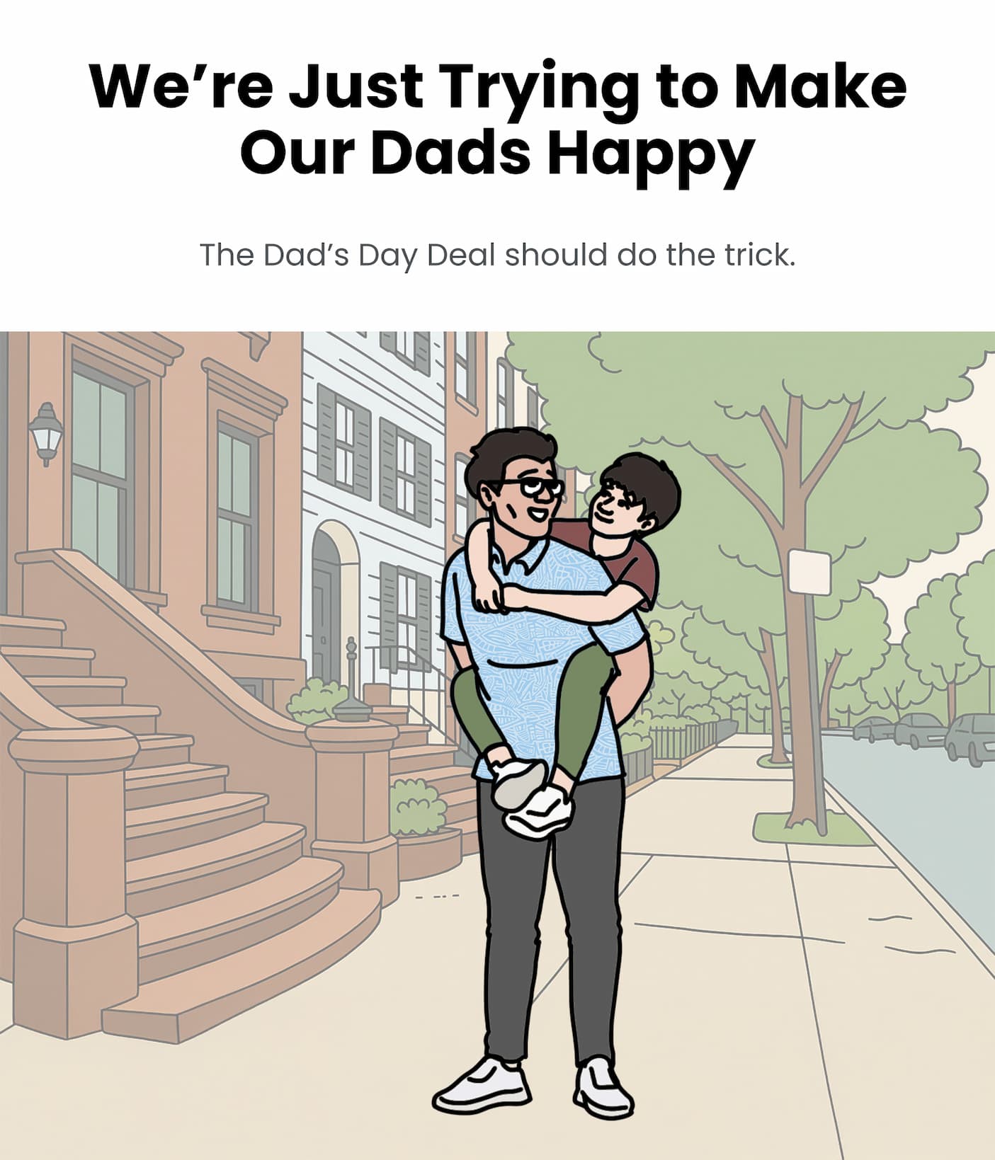 Trying to Make our Dads happy