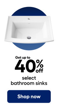 Get up to 40% off select bathroom sinks