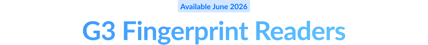 Available June 2026: G3 Fingerprint Readers