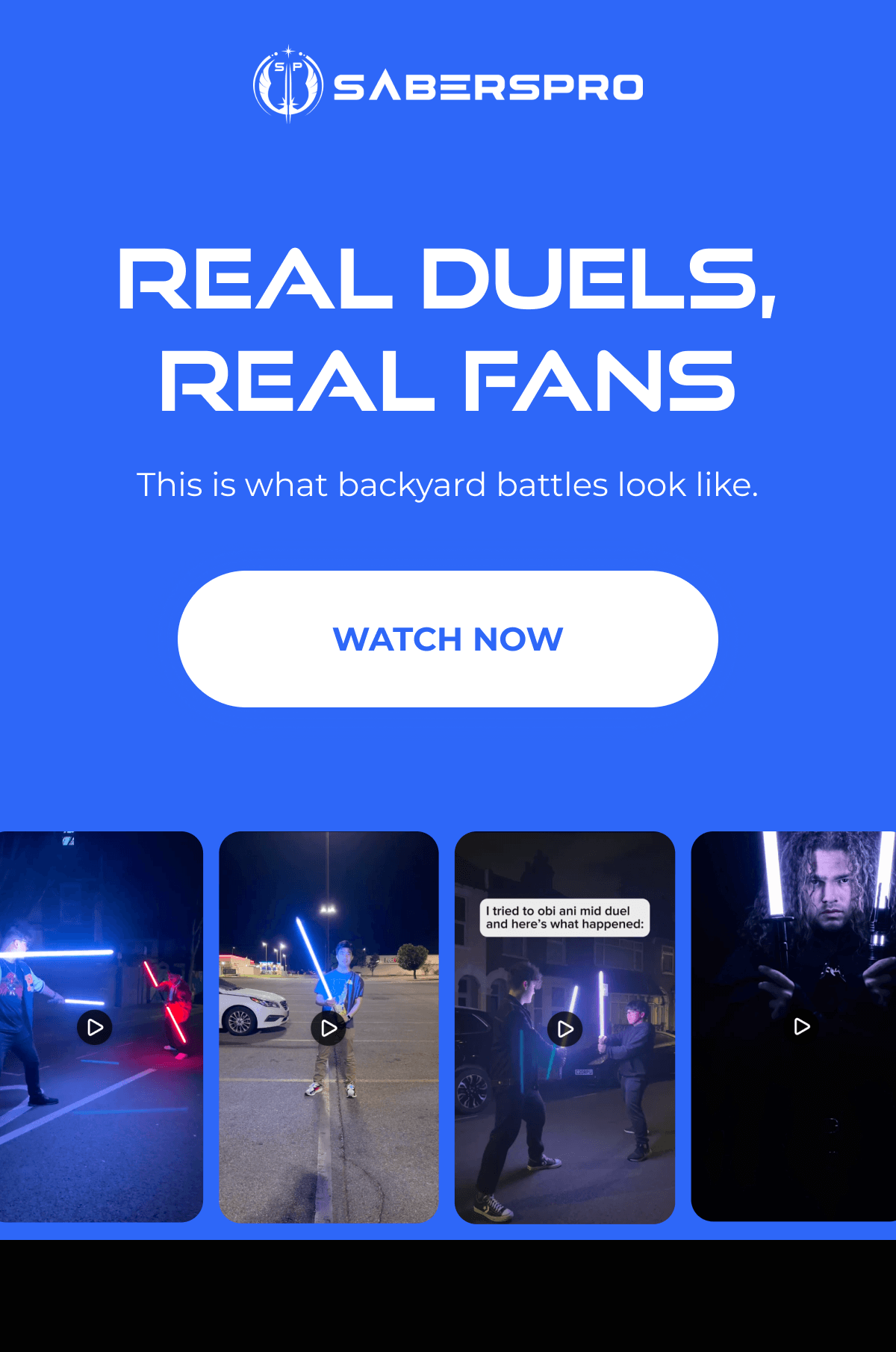 REAL DUELS, REAL FANS This is what backyard battles look like. WATCH NOW
