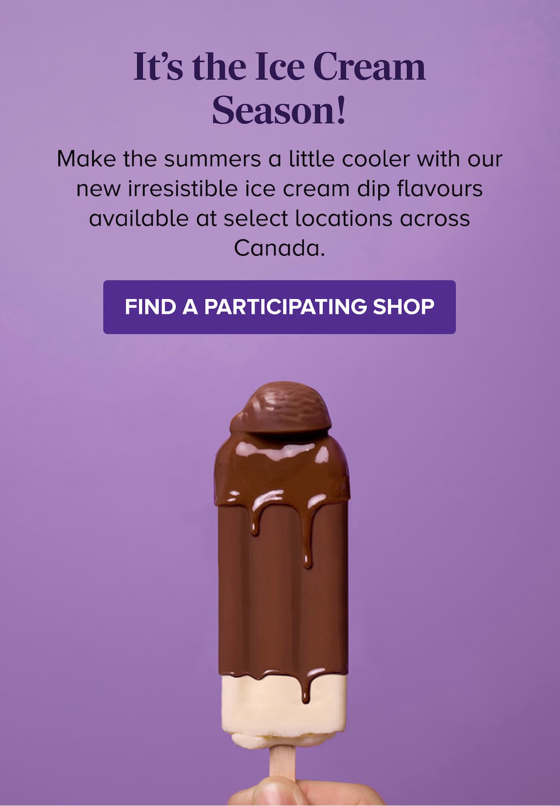 It's the Ice Cream Season! FIND A SHOP
