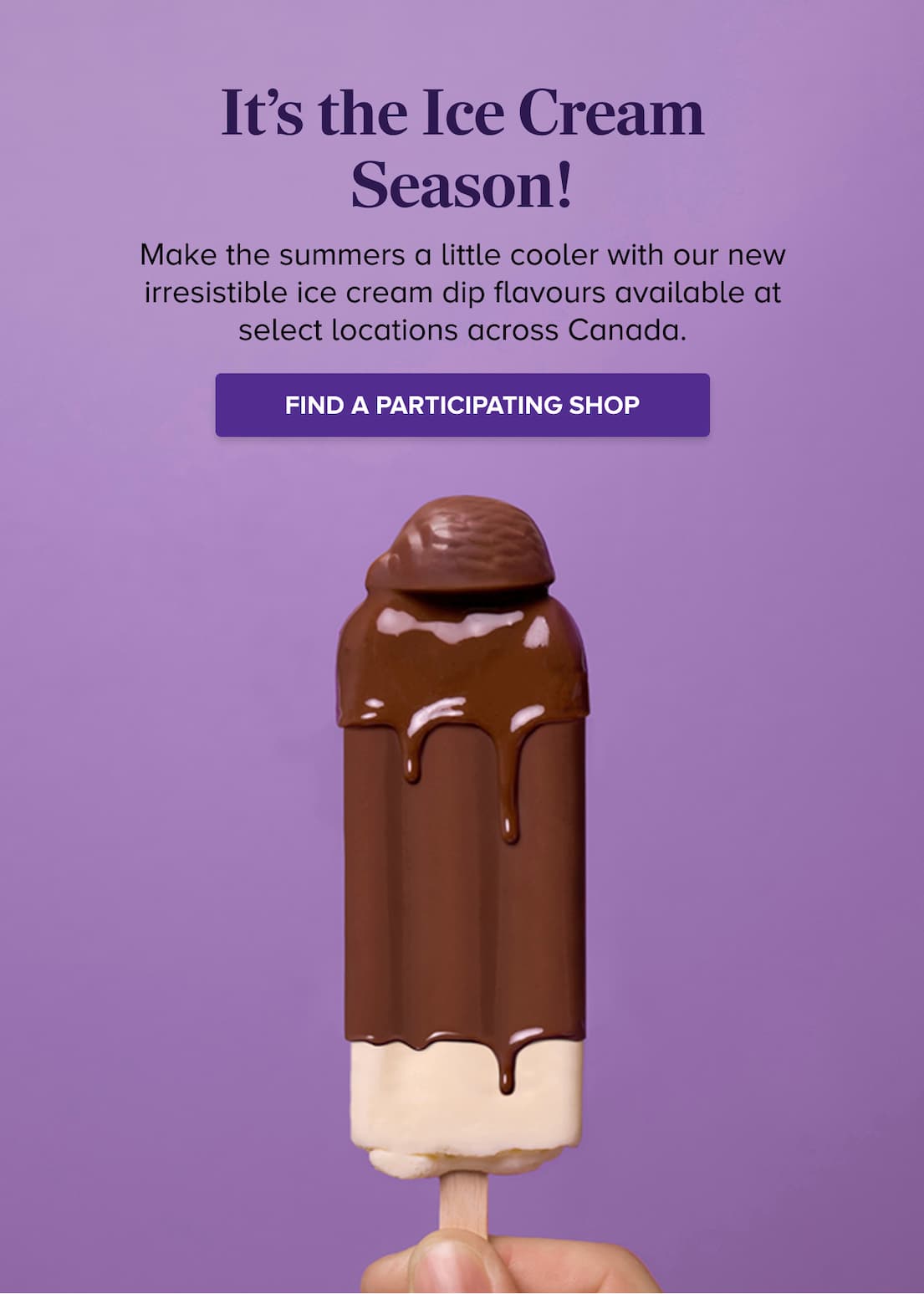 It's the Ice Cream Season! FIND A SHOP