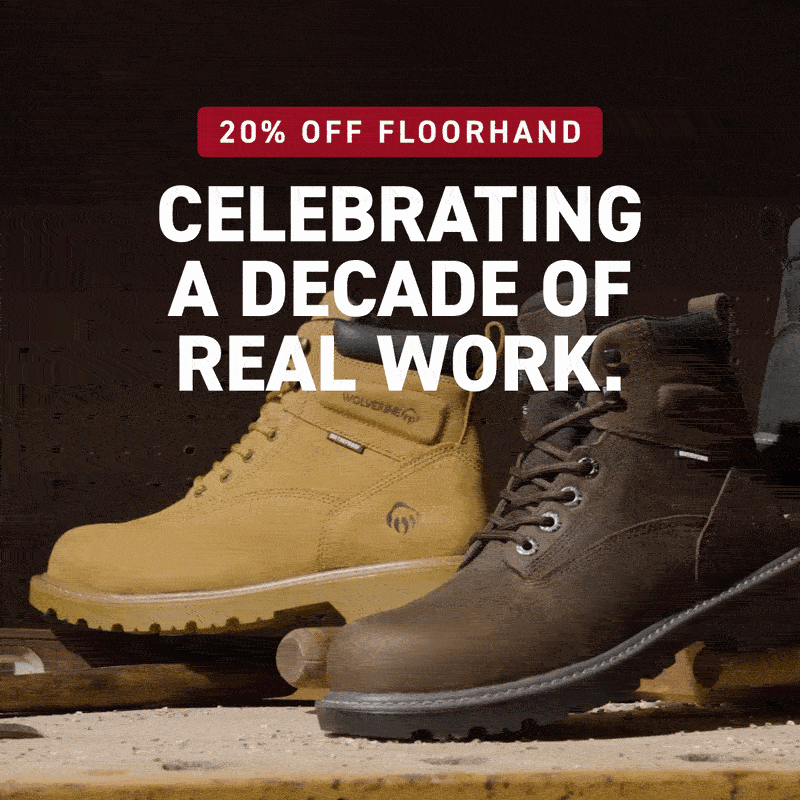 Wolverine - 20% OFF FLOORHAND - CELEBRATING A DACADE OF REAL WORK.