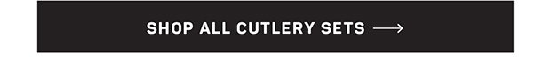 Shop All Cutlery Sets