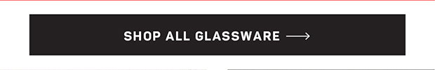 Shop All Glassware