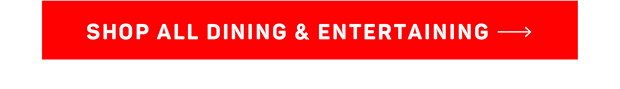 Shop All Dining & Entertaining