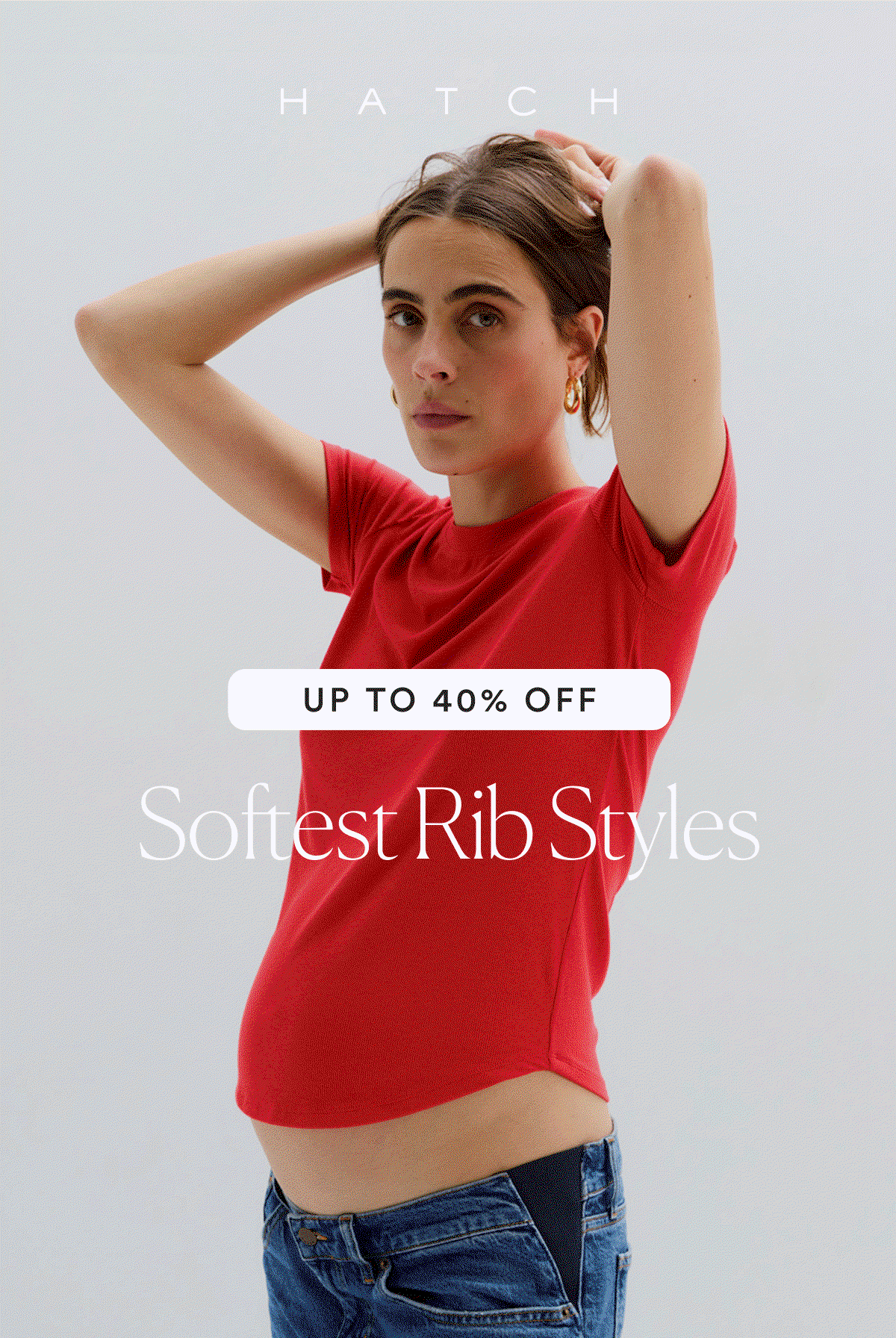 Up to 40% Off Softest Rib Styles