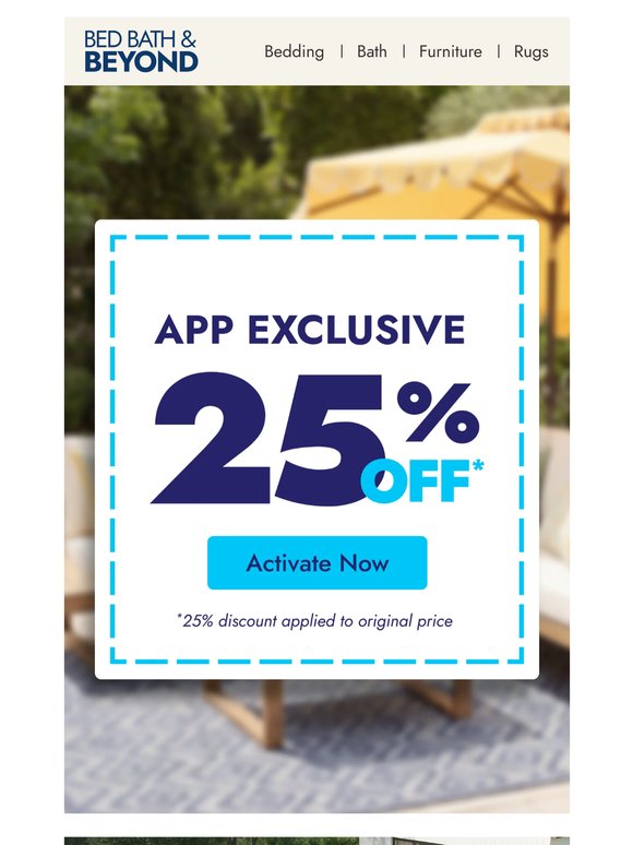 Your 25% off* is waiting!
