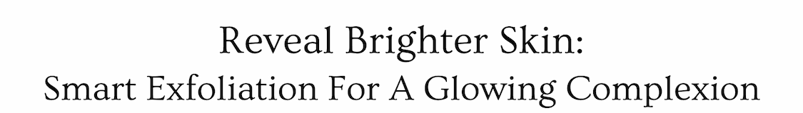 Exfoliating For Glowing Skin