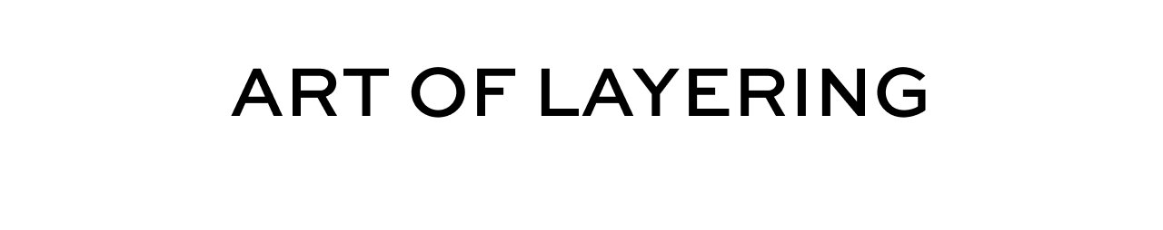 Art of Layering