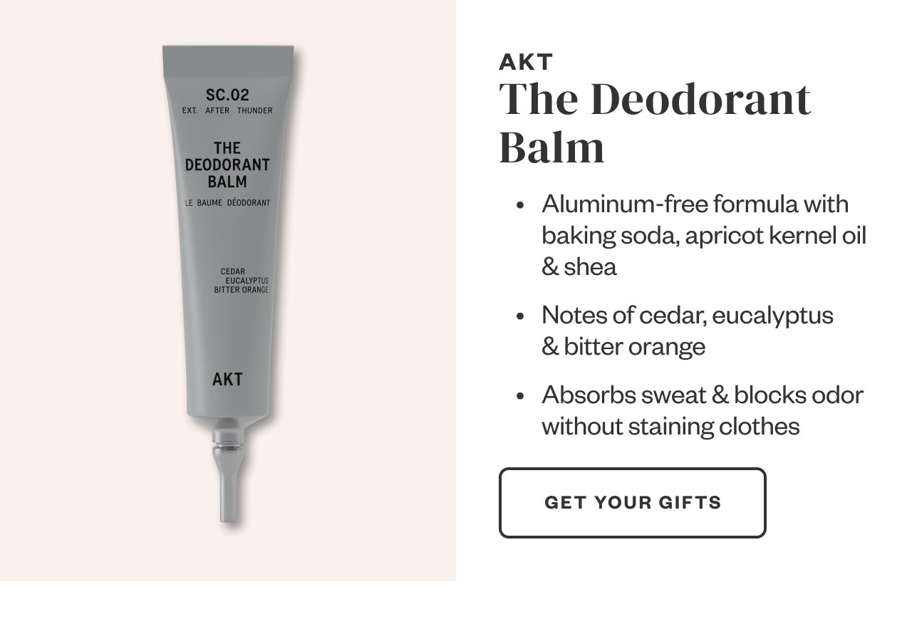 AKT The Deodorant Balm. Get Your Gifts.