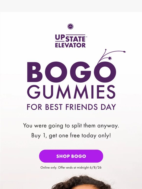 BOGO Free Gummies for your Bestie