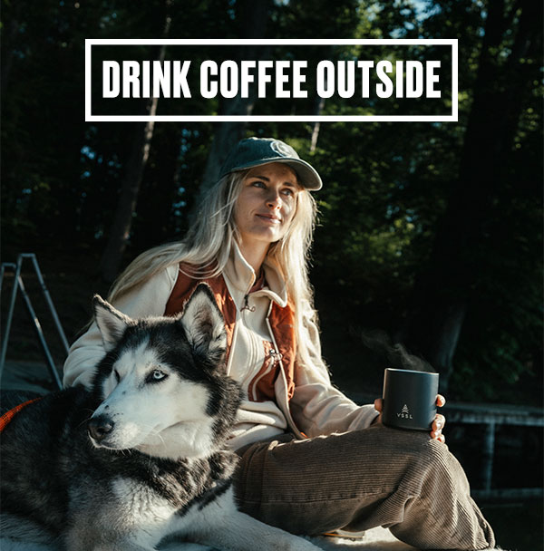 Drink Coffee Outside