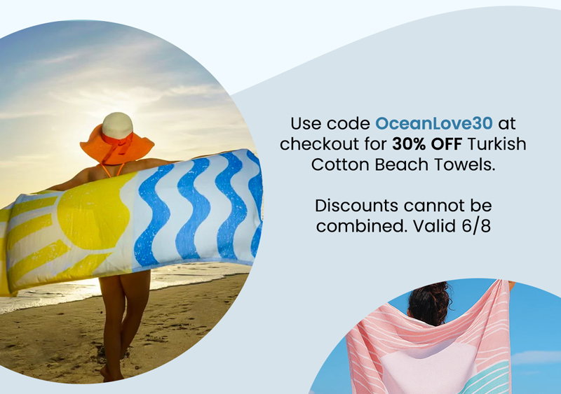 Use code OceanLove30. Offer valid 6/8 only. Discounts cannot be combined
