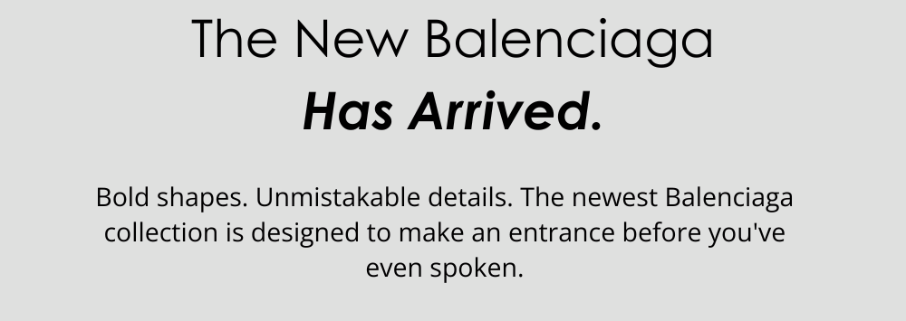 New Balenciaga has arrived