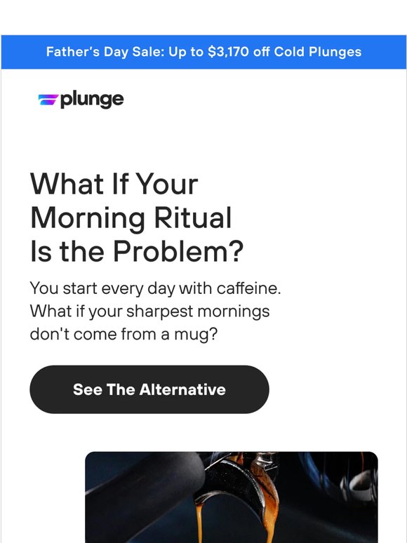 What If Coffee Isn't the Answer?