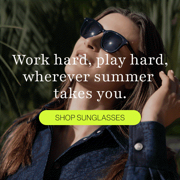 Work hard, play hard, wherever summer takes you.