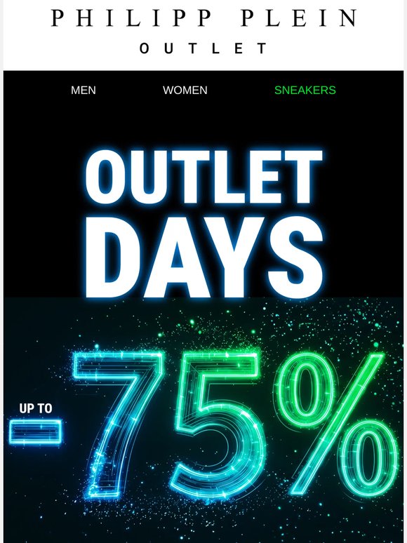 Outlet Days ⏰ Up to 75% off