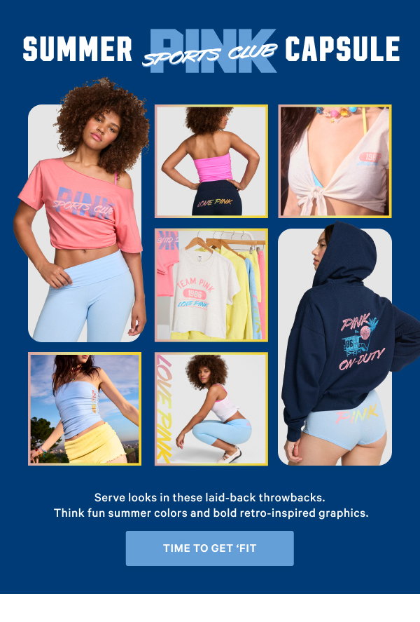 Summer Sport Club Capsule Serve looks in these laid-back throwbacks. Think fun summer colors and bold retro-inspired graphics. Time to Get ‘Fit