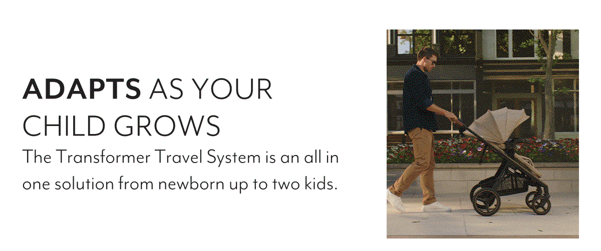ADAPTS AS YOUR CHILD GROWS | The Transformer Travel System is an all in one solution from newborn up to two kids.
