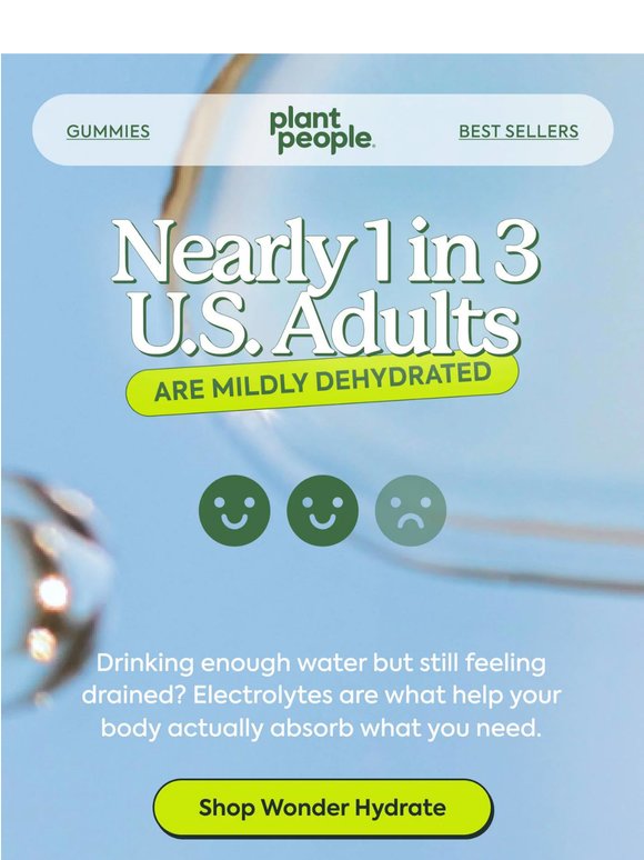 Chances are: you’re dehydrated right now.