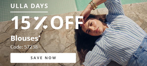 ULLA DAYS 15% OFF Blouses* Code: 57238 SAVE NOW
