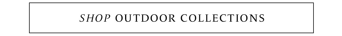 Shop Outdoor Collections