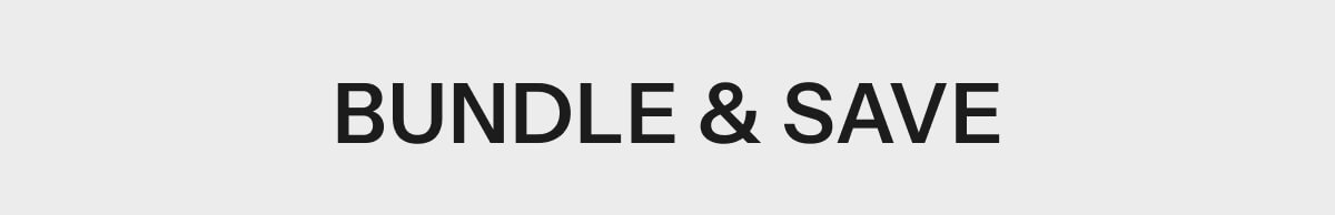 Bundle & Save