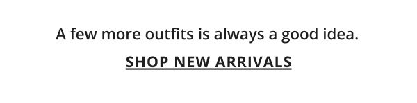 SHOP NEW ARRIVALS