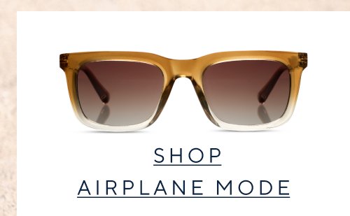 SHOP AIRPLANE MODE 