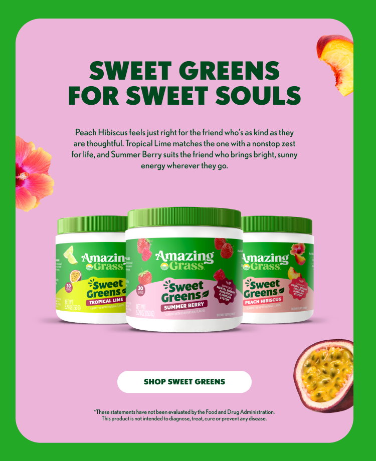 ALL-IN GREENS FOR BIG LIVES Super Greens+ Protein is made for the friend who wants the most out of every day and every scoop. It delivers four very big wins – support for vitality, 10g of plant-based protein, probiotics for your gut, and an excellent source of vitamin C for immune system support. Amazing Grass SUPER GREENS+ PROTEIN SUPPORTS VITALITY + DIGESTIVE & IMMUNE SYSTEM CHOCOLATE Amazing Grass SUPER GREENS+ PROTEIN SUPPORTS VITALITY + DIGESTIVE & IMMUNE SYSTEM VANILLA SHOP SUPER GREENS+ *These statements have not been evaluated by the Food and Drug Administration. This product is not intended to diagnose, treat, cure or prevent any disease. Provide your feedback on BizChat