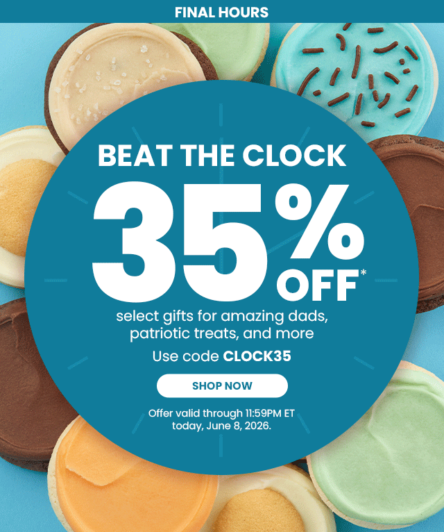 FINAL HOURS - BEAT THE CLOCK - 35% OFF select gifts for amazing dads, patriotic treats, and more