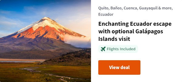 Enchanting Ecuador escape with optional Galápagos Islands visit