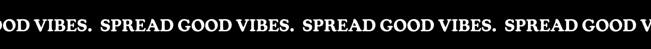 SPREAD GOOD VIBES