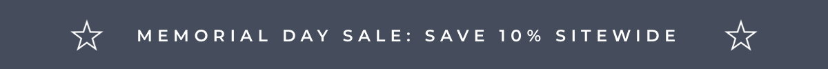Memorial Day Sale: Save 10% Sitewide