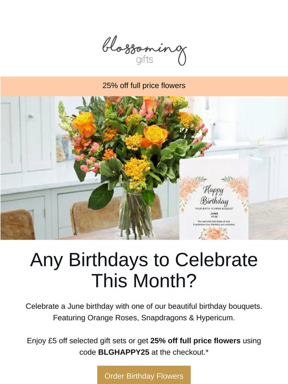 Any June Birthdays? Get 25% off  💐