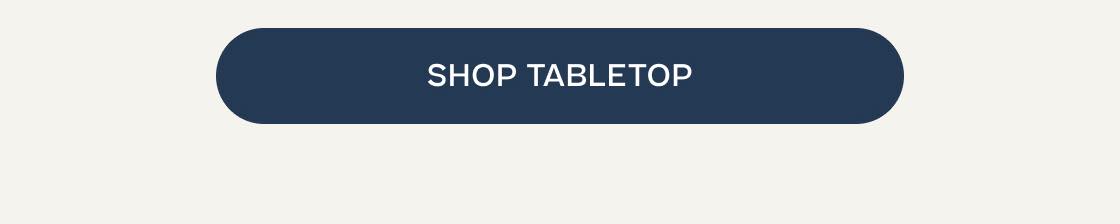 Shop Tabletop